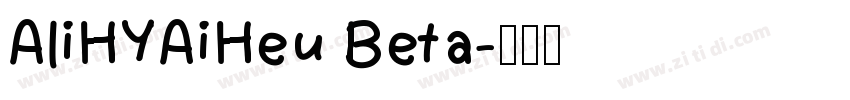 AliHYAiHeu Beta字体转换